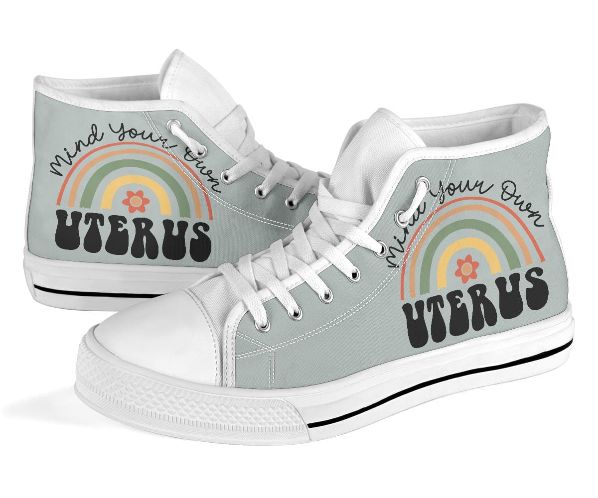 Shoes Mind Your Own Uterus - High Tops